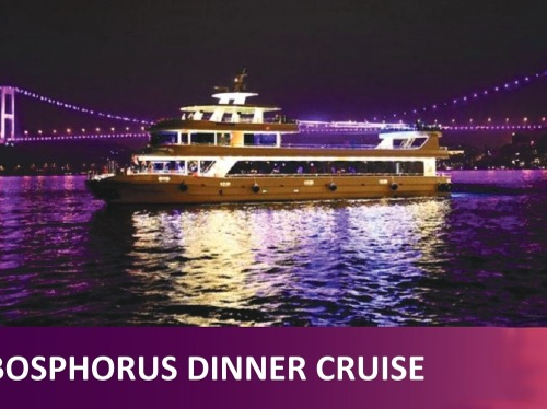 Bosphorus Dinner Cruise Tour